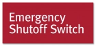 Emergency Shutoff Switch Sign - Replacements