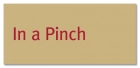In A Pinch Sign - Replacements