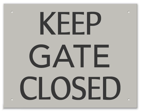 Keep Gate/Door Closed Sign - California Code