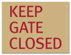 Keep Gate/Door Closed Sign - California Code - Replacements