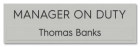 Manager On Duty Sign