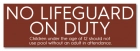 No Lifeguard on Duty Sign