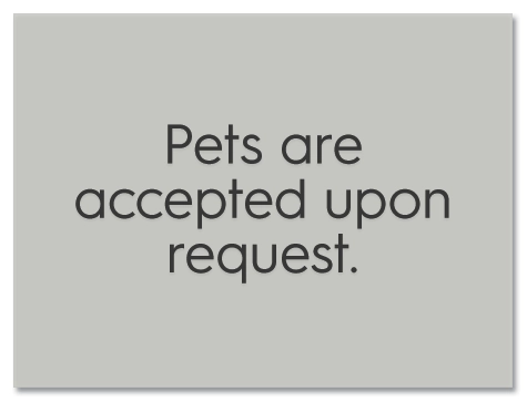 Pets are accepted upon request Sign