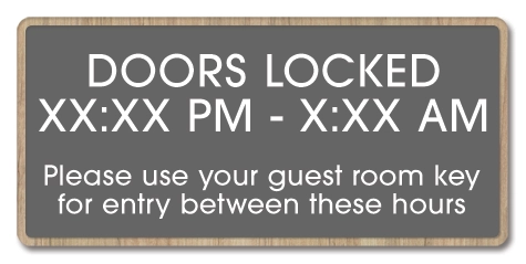 Doors Locked...Use Room Key Sign w/Hours