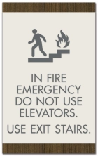 In Fire Emergency, Do Not Use Elevator...