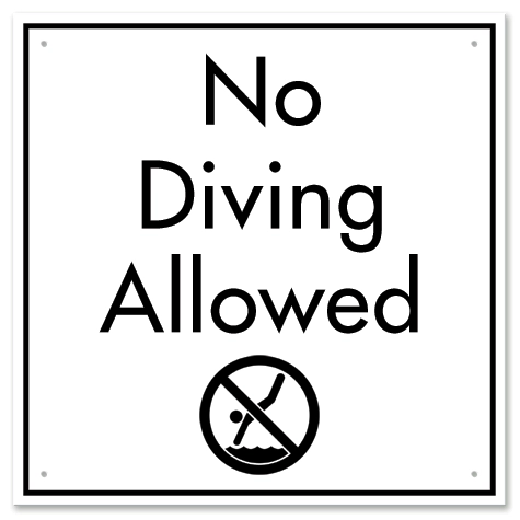 No Diving Allowed