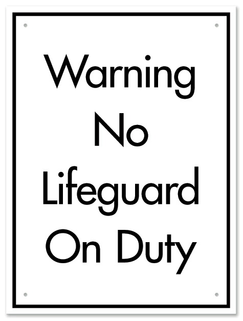 No Lifeguard On Duty