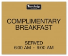 Complimentary Breakfast HoursInformational Sign