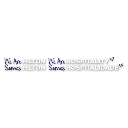 We Are Hilton We Are Hospitality - Portuguese/English