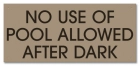 California No Use of Pool Allowed After Dark Sign
